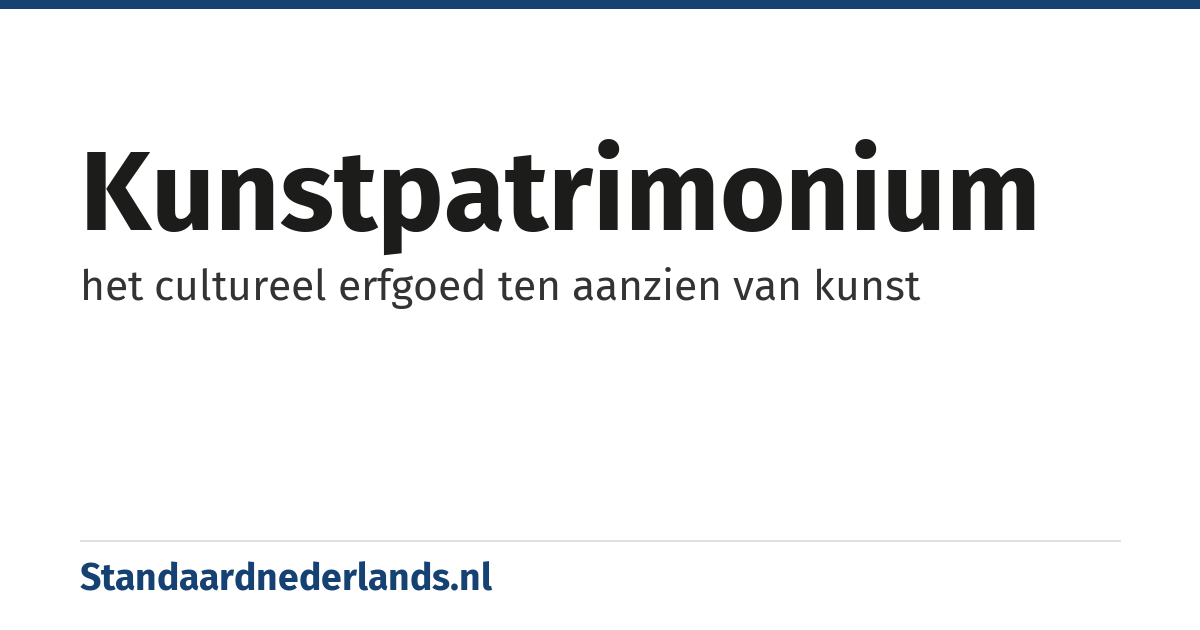 kunstpatrimonium: het cultureel erfgoed ten aanzien van kunst