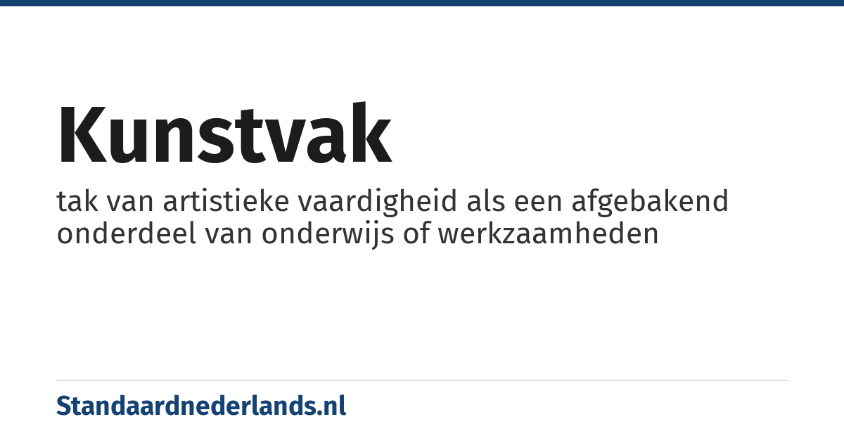 kunstvak: tak van artistieke vaardigheid als een afgebakend onderdeel van onderwijs of werkzaamheden