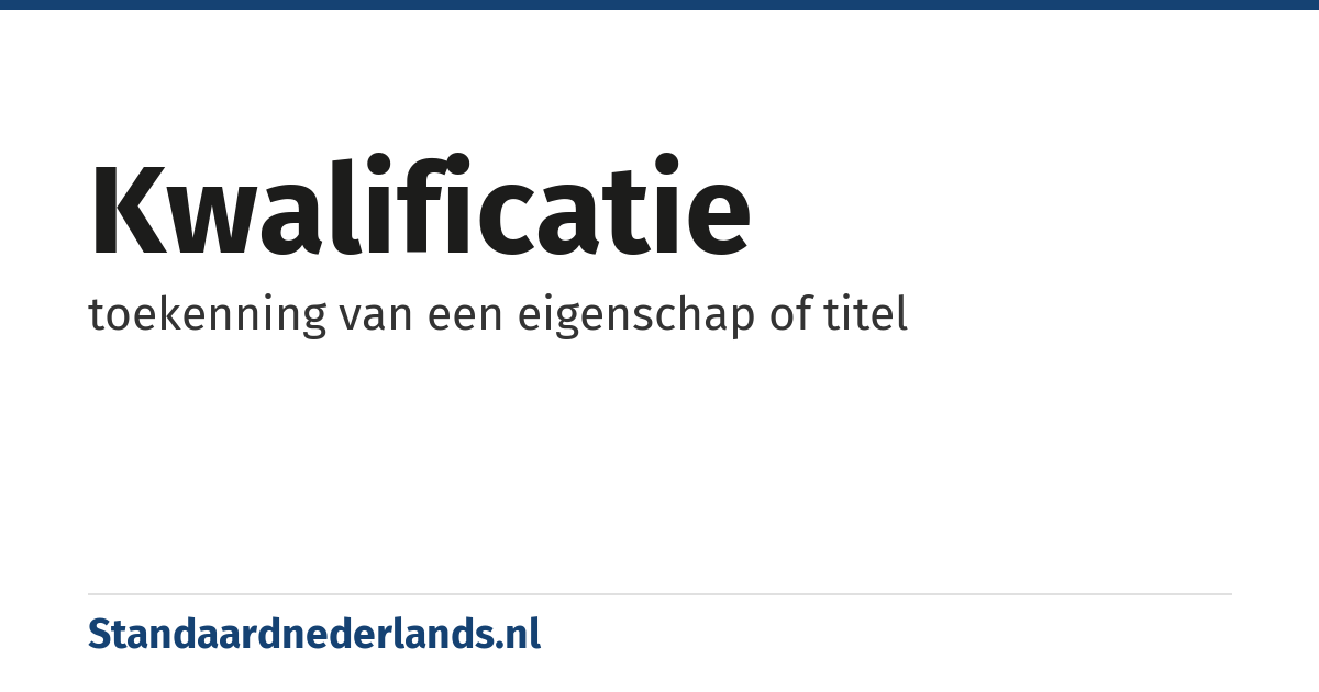kwalificatie: toekenning van een eigenschap of titel