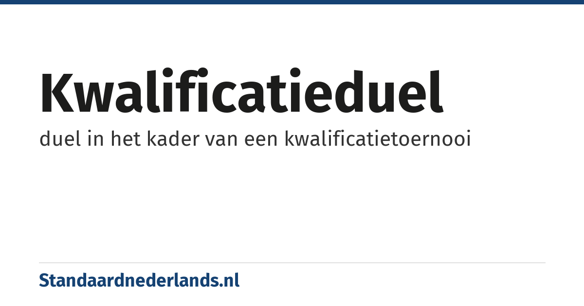 kwalificatieduel: duel in het kader van een kwalificatietoernooi