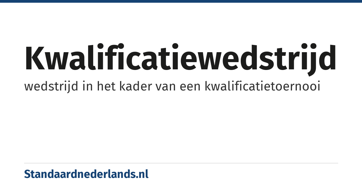 kwalificatiewedstrijd: wedstrijd in het kader van een kwalificatietoernooi