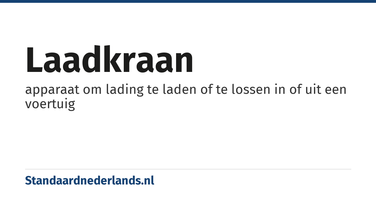 laadkraan: apparaat om lading te laden of te lossen in of uit een voertuig