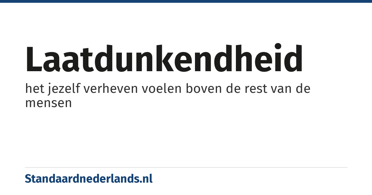laatdunkendheid: het jezelf verheven voelen boven de rest van de mensen