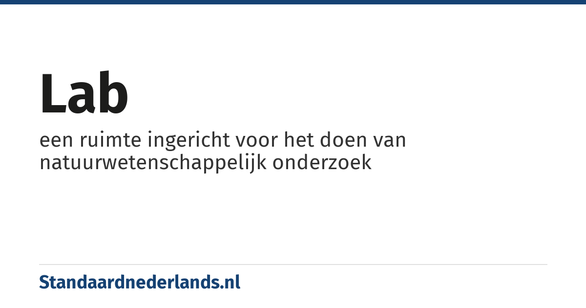 lab: een ruimte ingericht voor het doen van natuurwetenschappelijk onderzoek