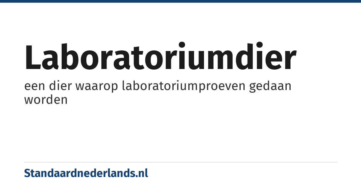 laboratoriumdier: een dier waarop laboratoriumproeven gedaan worden