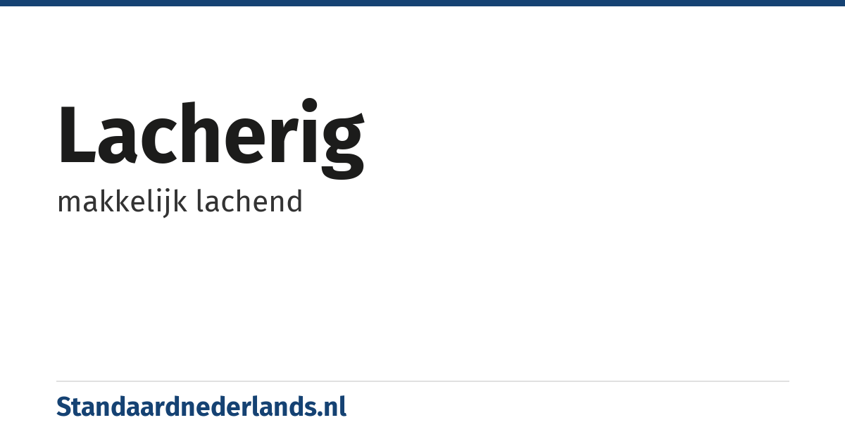 lacherig: makkelijk lachend