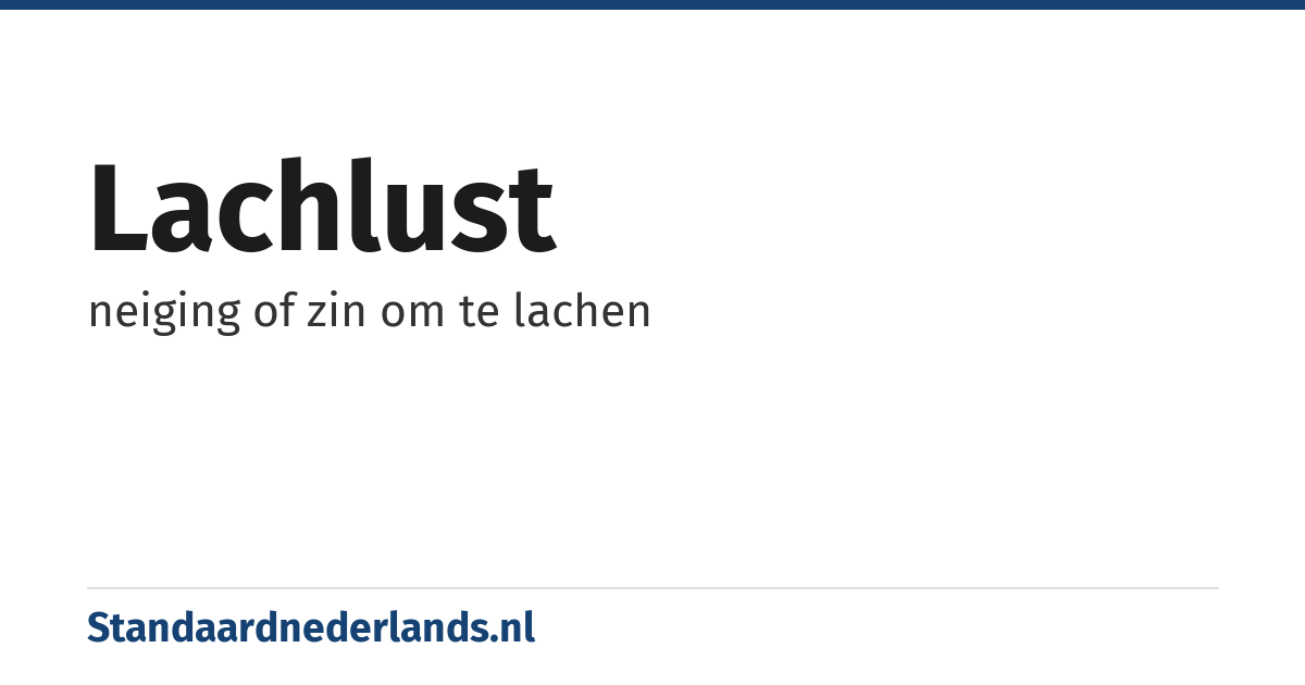lachlust: neiging of zin om te lachen