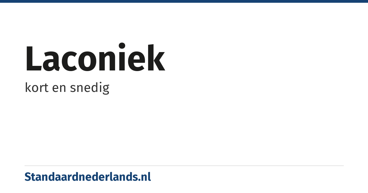 laconiek: kort en snedig