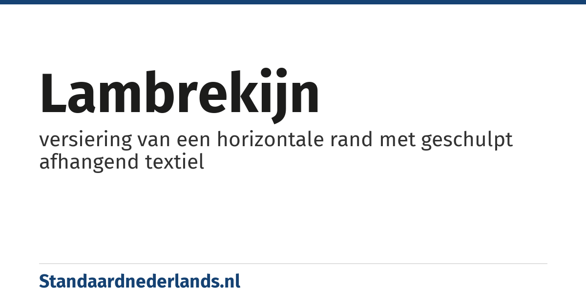 lambrekijn: versiering van een horizontale rand met geschulpt afhangend textiel