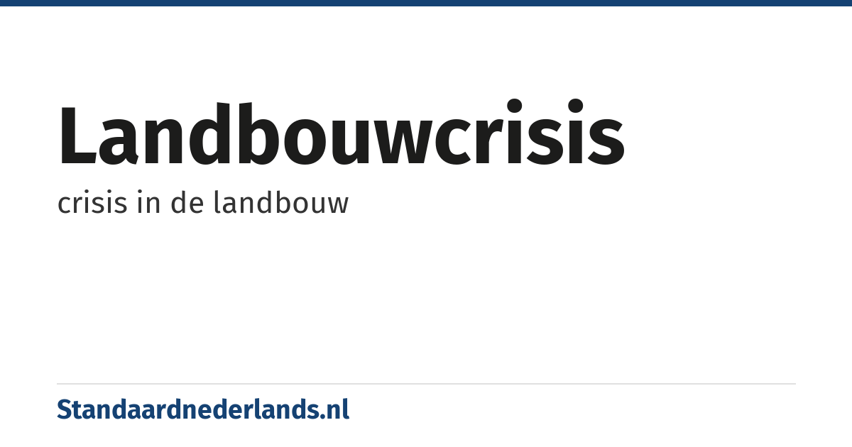 landbouwcrisis: crisis in de landbouw
