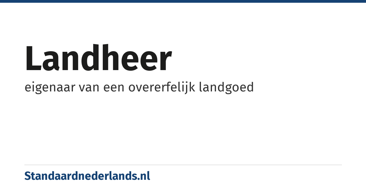 landheer: eigenaar van een overerfelijk landgoed