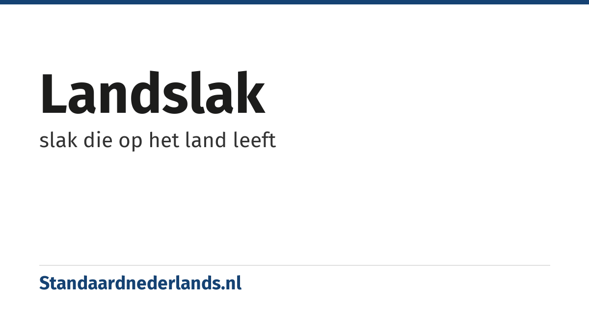 landslak: slak die op het land leeft