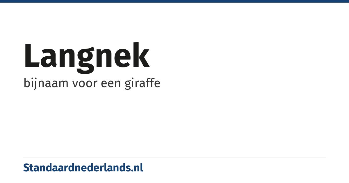 langnek: bijnaam voor een giraffe