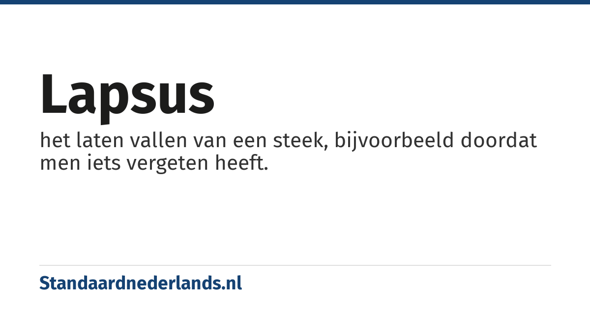lapsus: het laten vallen van een steek, bijvoorbeeld doordat men iets vergeten heeft.