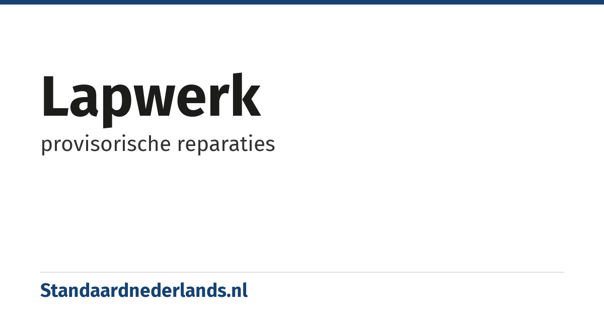lapwerk: provisorische reparaties
