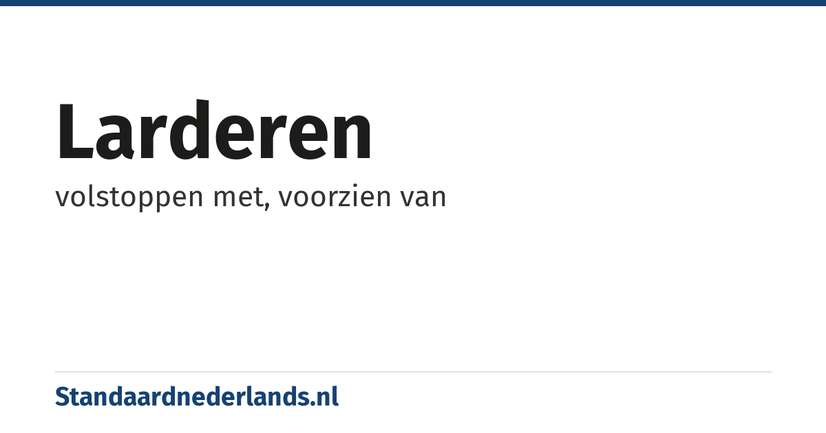 larderen: volstoppen met, voorzien van