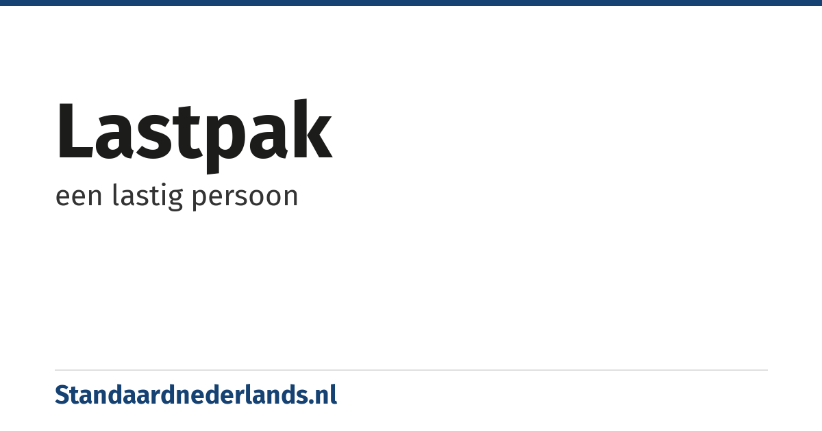 lastpak: een lastig persoon