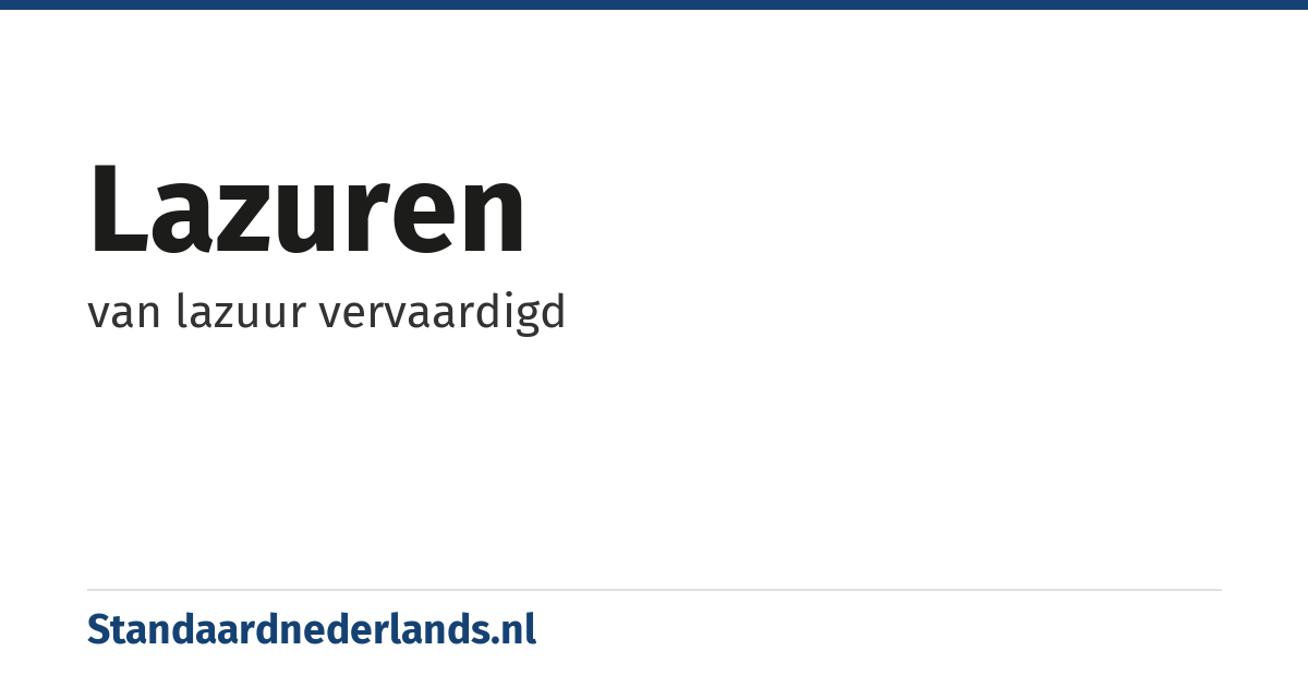 lazuren: van lazuur vervaardigd