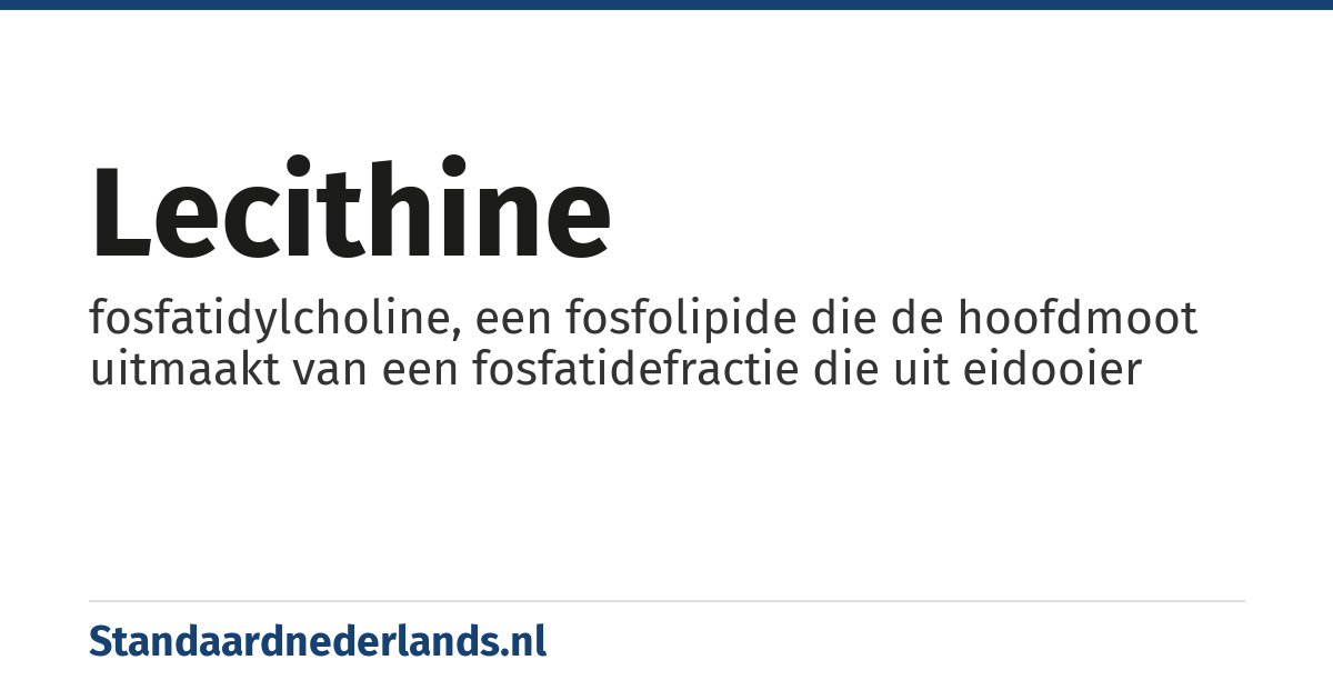 lecithine: fosfatidylcholine, een fosfolipide die de hoofdmoot uitmaakt van een fosfatidefractie die uit eidooier