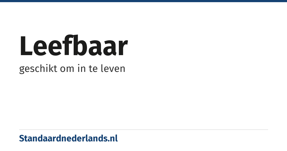 leefbaar: geschikt om in te leven