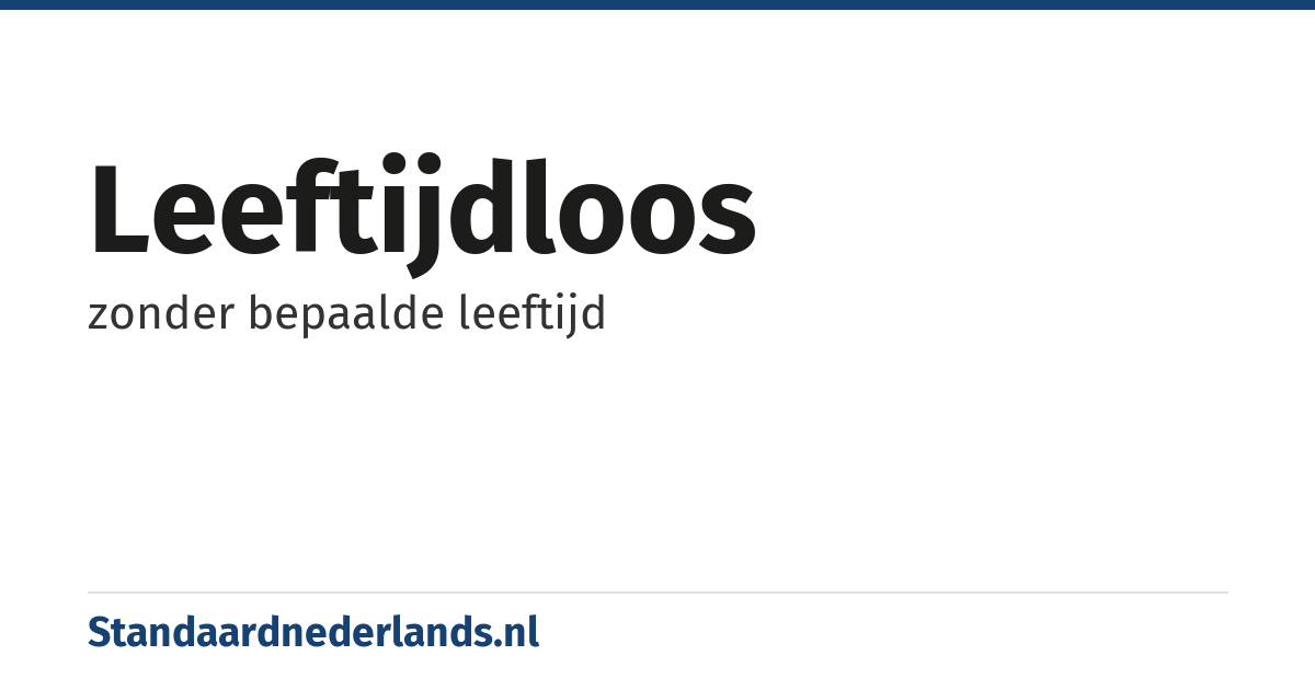 leeftijdloos: zonder bepaalde leeftijd