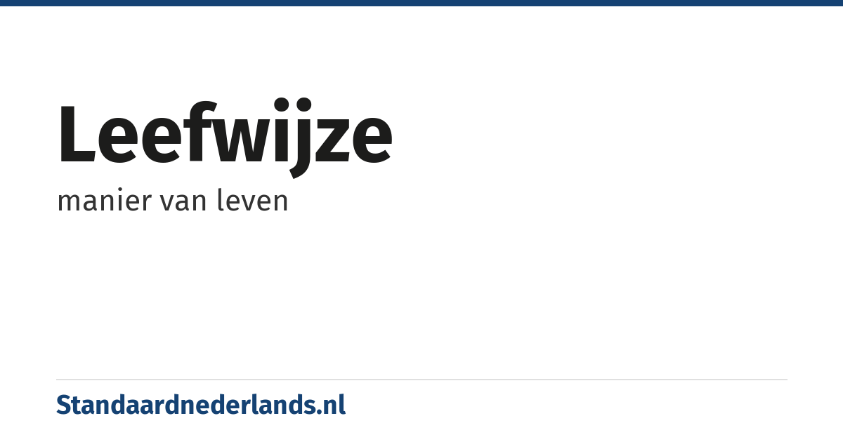 leefwijze: manier van leven