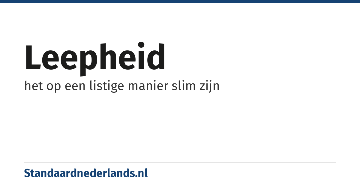 leepheid: het op een listige manier slim zijn