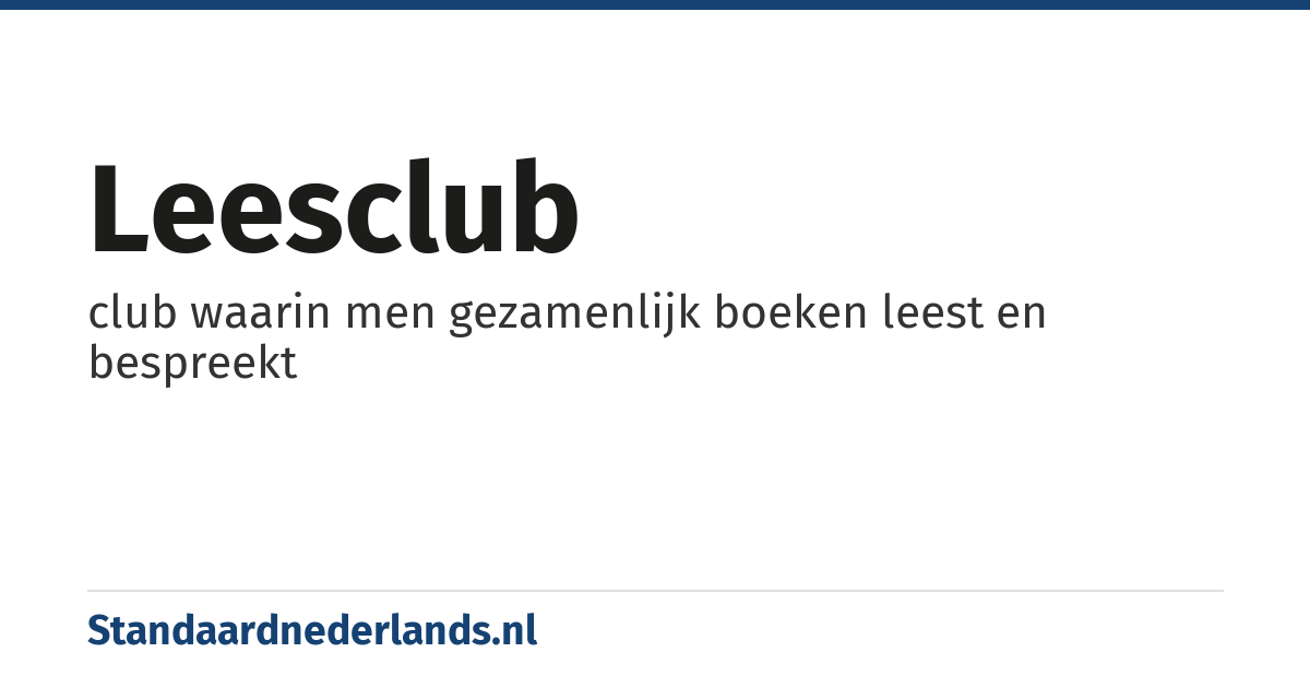 leesclub: club waarin men gezamenlijk boeken leest en bespreekt