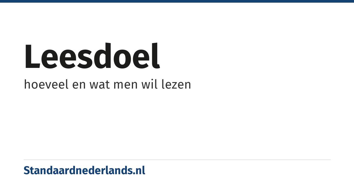 leesdoel: hoeveel en wat men wil lezen