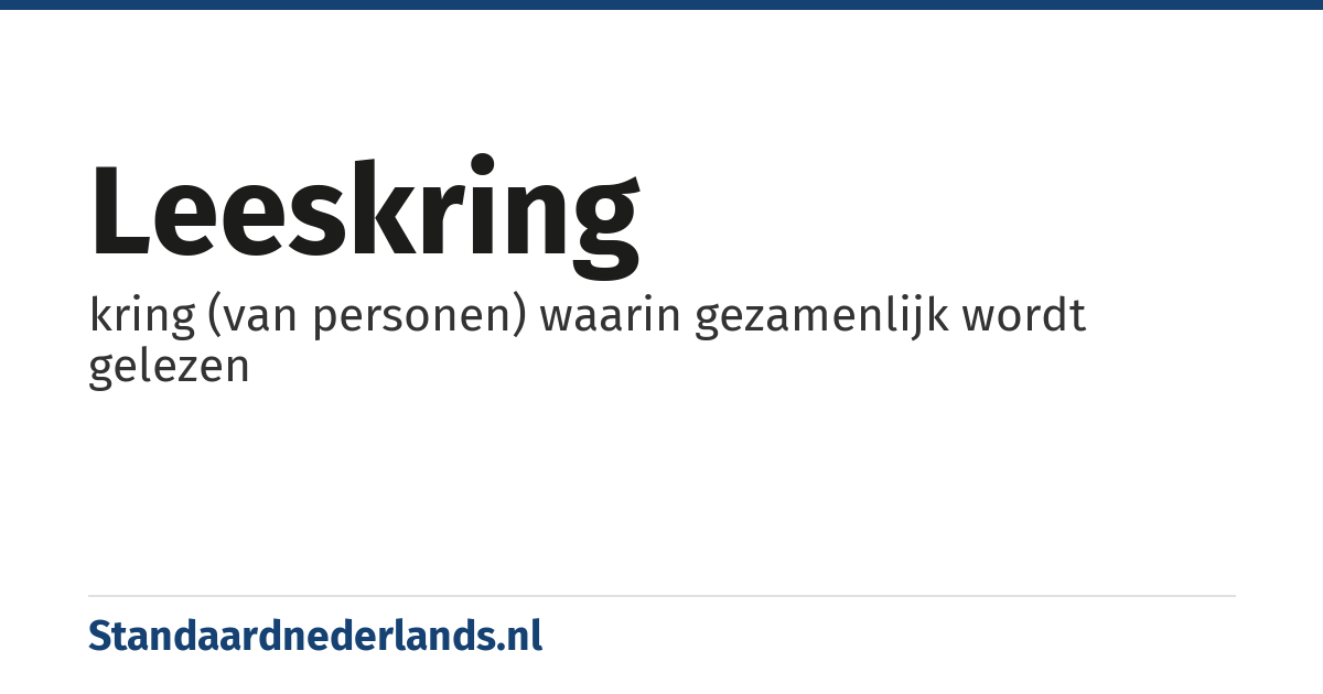 leeskring: kring (van personen) waarin gezamenlijk wordt gelezen