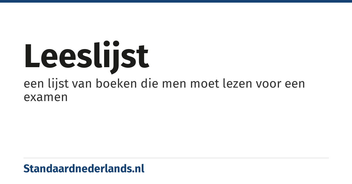 leeslijst: een lijst van boeken die men moet lezen voor een examen