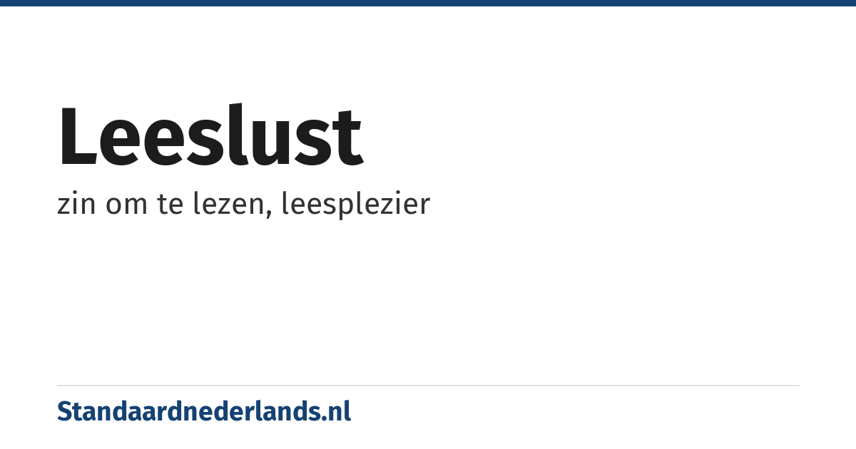 leeslust: zin om te lezen, leesplezier