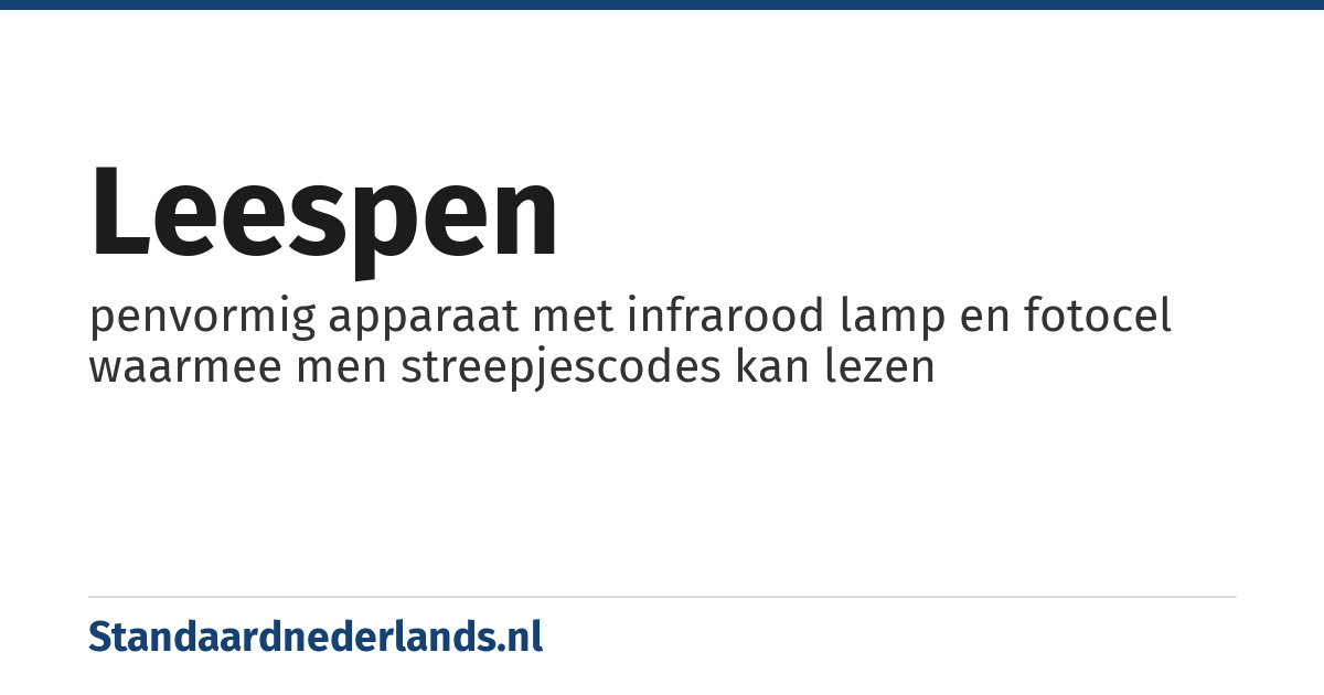 leespen: penvormig apparaat met infrarood lamp en fotocel waarmee men streepjescodes kan lezen