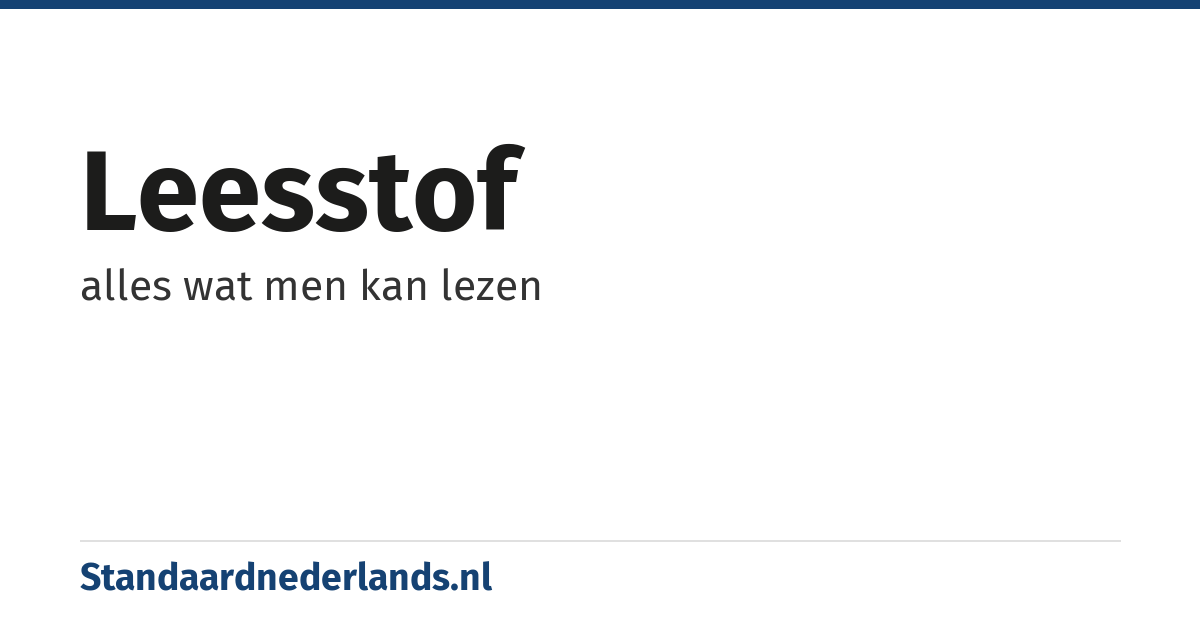leesstof: alles wat men kan lezen