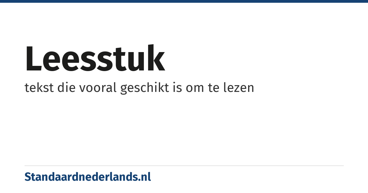 leesstuk: tekst die vooral geschikt is om te lezen