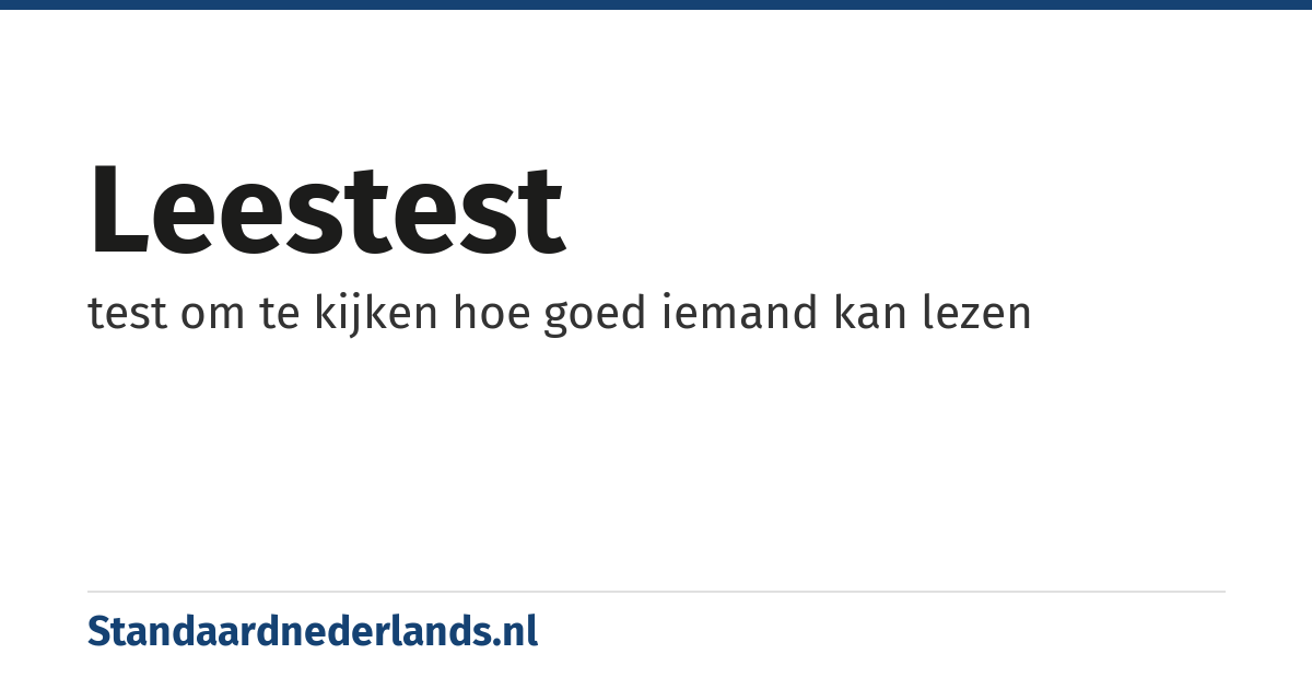leestest: test om te kijken hoe goed iemand kan lezen