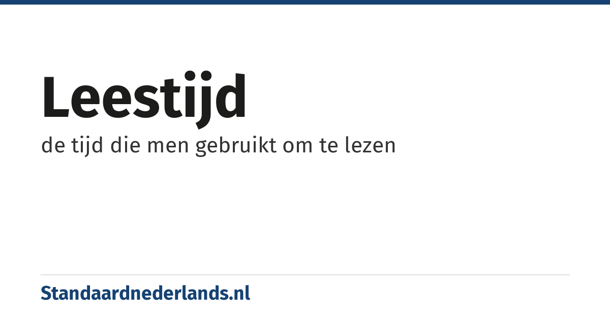 leestijd: de tijd die men gebruikt om te lezen