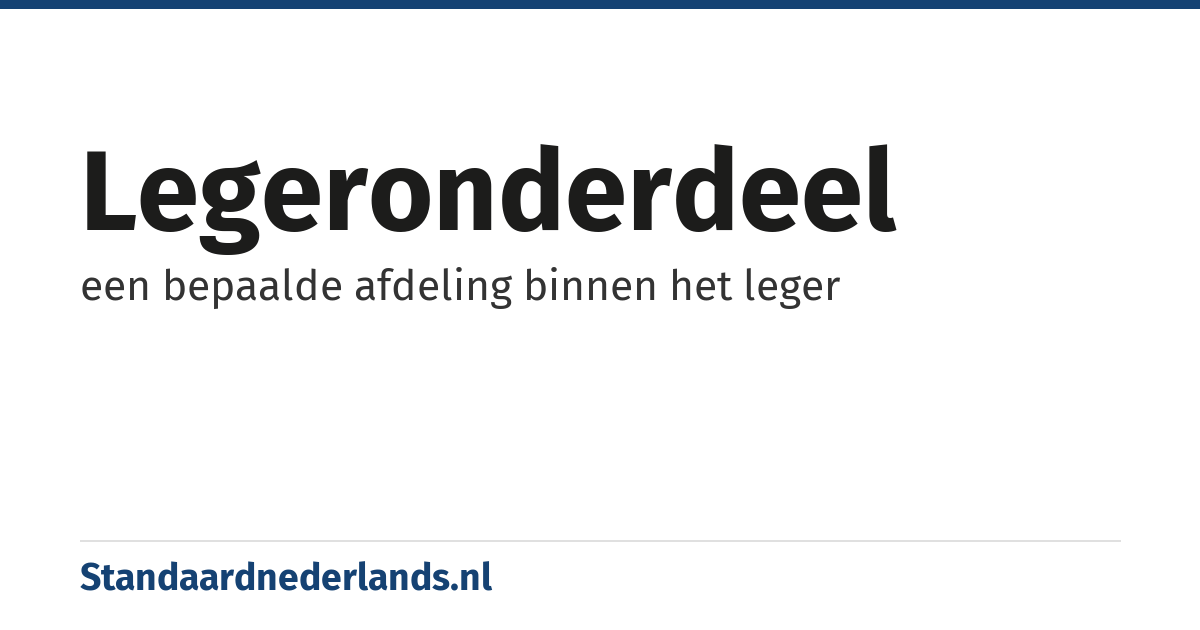 legeronderdeel: een bepaalde afdeling binnen het leger