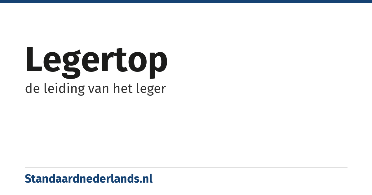 legertop: de leiding van het leger