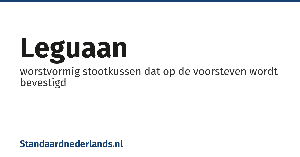 leguaan: worstvormig stootkussen dat op de voorsteven wordt bevestigd