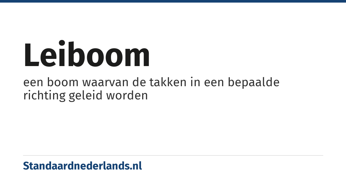 leiboom: een boom waarvan de takken in een bepaalde richting geleid worden