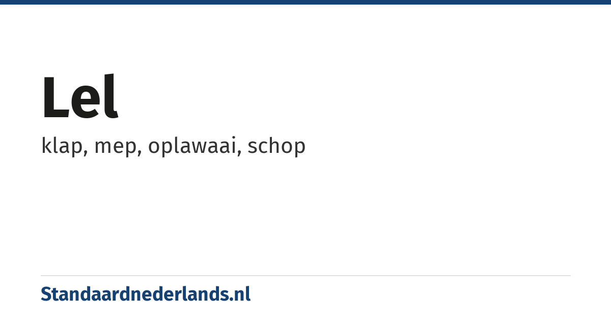 lel: klap, mep, oplawaai, schop