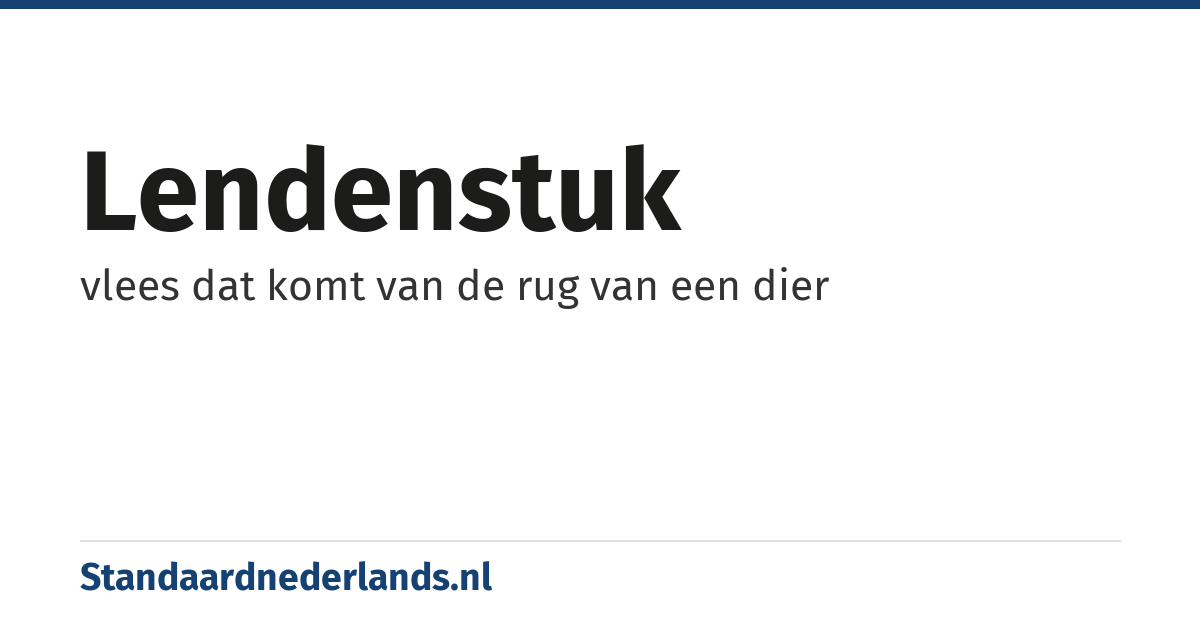 lendenstuk: vlees dat komt van de rug van een dier