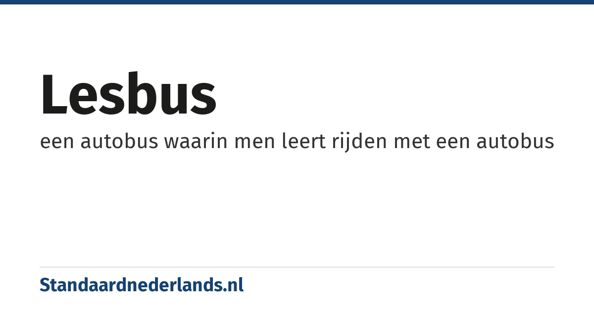 lesbus: een autobus waarin men leert rijden met een autobus