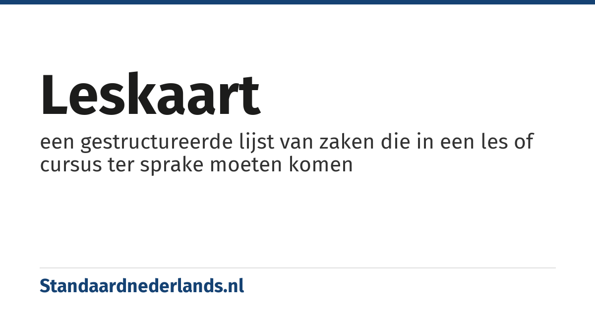 leskaart: een gestructureerde lijst van zaken die in een les of cursus ter sprake moeten komen