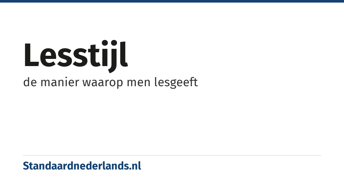 lesstijl: de manier waarop men lesgeeft