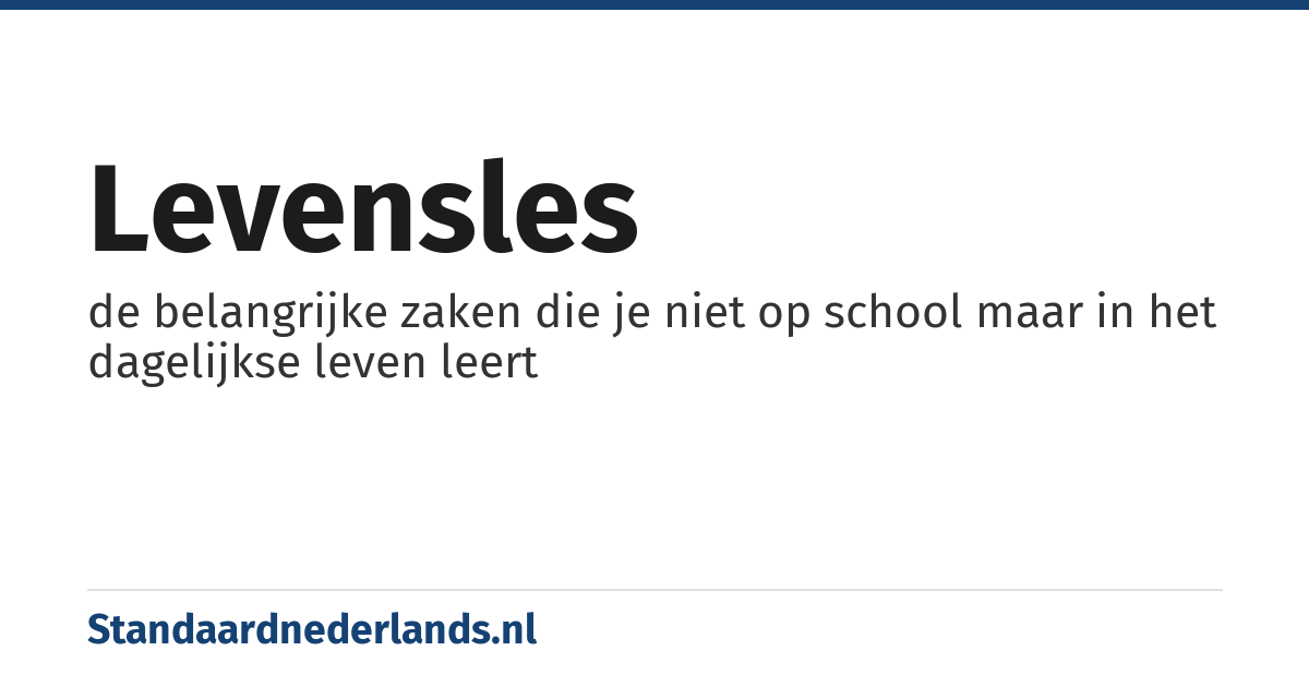 levensles: de belangrijke zaken die je niet op school maar in het dagelijkse leven leert
