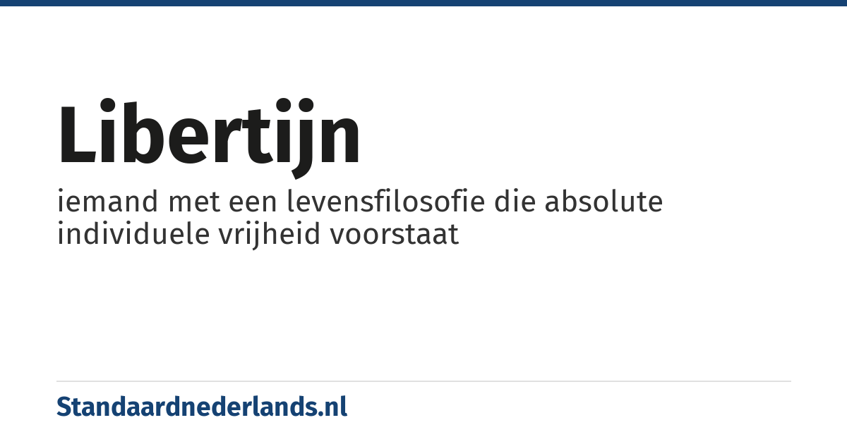 libertijn: iemand met een levensfilosofie die absolute individuele vrijheid voorstaat