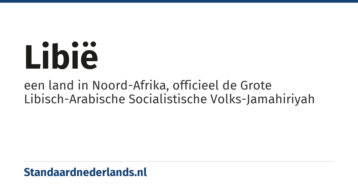 Libië: een land in Noord-Afrika, officieel de Grote Libisch-Arabische Socialistische Volks-Jamahiriyah