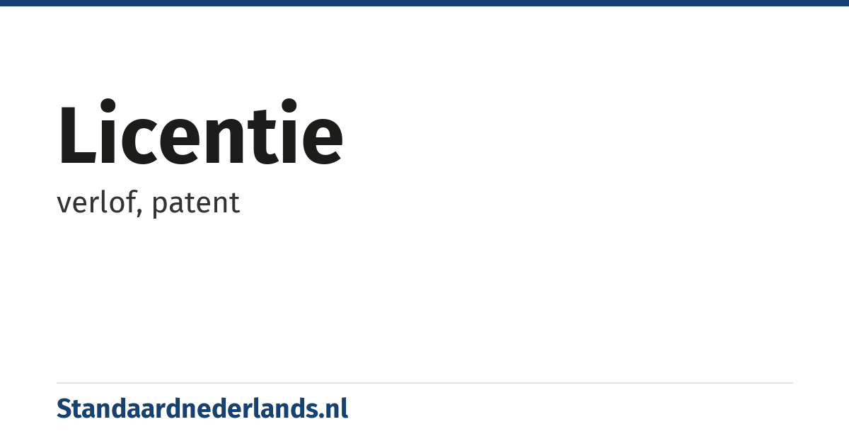 licentie: verlof, patent